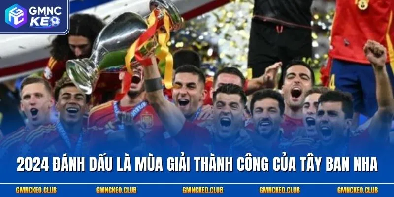 2024 đánh dấu là mùa giải thành công của Tây Ban Nha