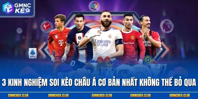 3 kinh nghiệm soi kèo châu Á cơ bản nhất không thể bỏ qua