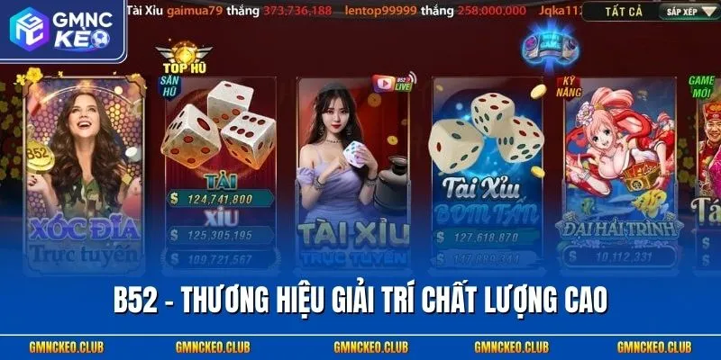 B52 - Thương hiệu giải trí chất lượng cao