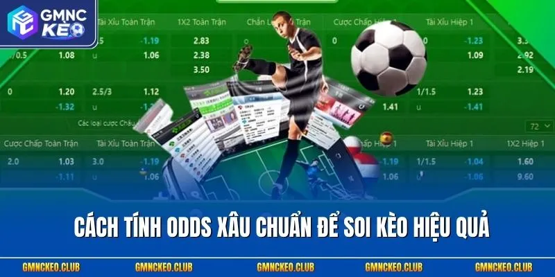 Cách tính odds xâu chuẩn để soi kèo hiệu quả