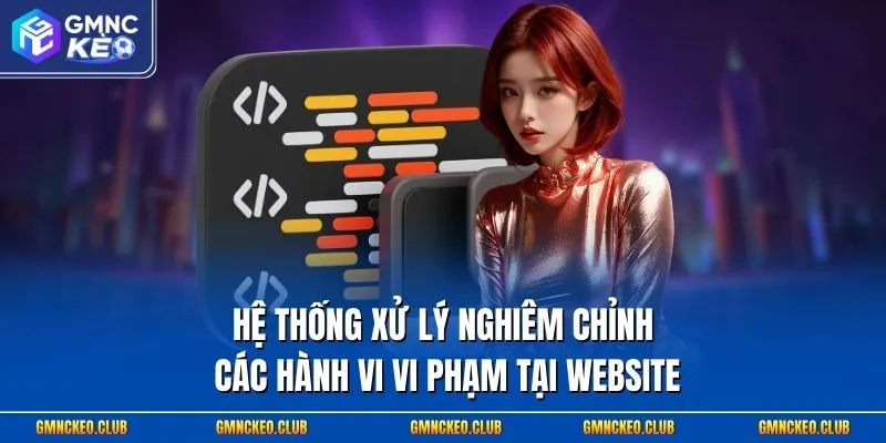 he-thong-xu-ly-nghiem-chinh-cac-hanh-vi-vi-pham-tai-website-1.webp