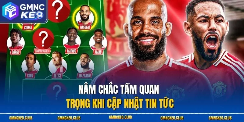 Nắm chắc tầm quan trọng khi cập nhật tin tức