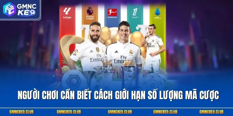 Người chơi cần biết cách giới hạn số lượng mã cược