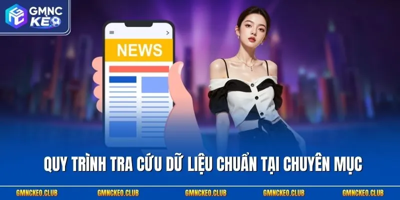 Quy trình tra cứu dữ liệu chuẩn tại chuyên mục