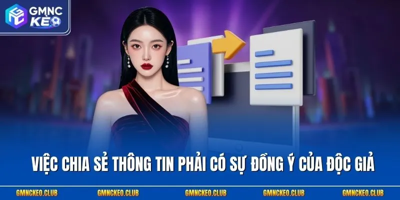 Việc chia sẻ thông tin phải có sự đồng ý của độc giả