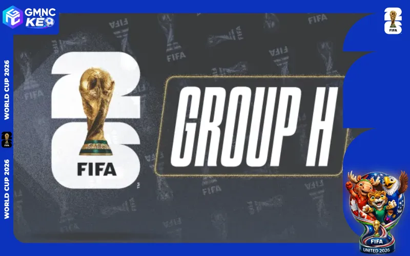 Cục diện bảng H World Cup 2026