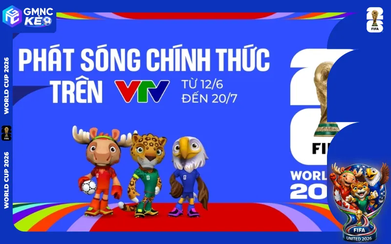 VTV là đơn vị sở hữu bản quyền World Cup 2026 chính thức